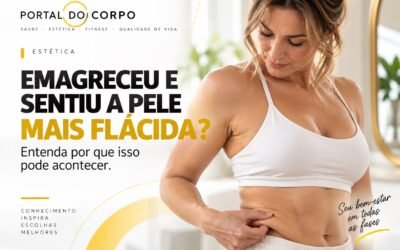 Emagreceu e Sentiu a pele mais Flácida?